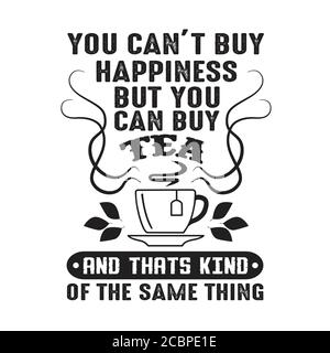 Vous ne pouvez pas acheter Happiness mais vous pouvez acheter du café Et c'est le genre de la même chose bon pour crucut Illustration de Vecteur
