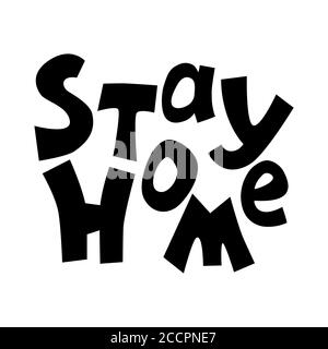 Inscription Stay Home sur fond blanc. Lettrage vectoriel de silhouette noire pour machine de coupe ou cricut. Texte dessiné à la main de Stay Home. Quarantaine Illustration de Vecteur