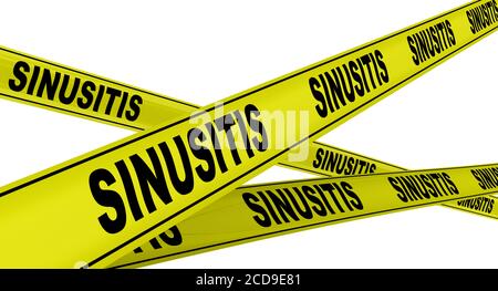 Sinusite. Rubans d'avertissement jaunes avec mots noirs SINUSITE (infection sinusale ou rhinosinusite). Isolé. Illustration 3D Banque D'Images