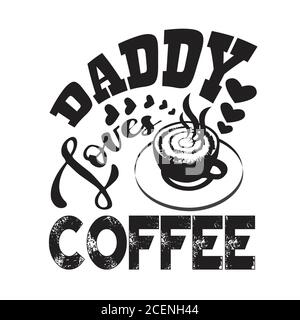 Citation de café et dire bon pour cricut. Papa aime le café Illustration de Vecteur