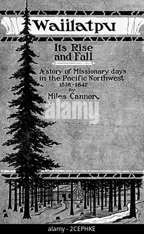 . Waiilatpu : sa montée et sa chute, 1836-1847 : une histoire de l'époque des pionniers dans le Nord-Ouest du Pacifique fondée entièrement sur des recherches historiques. FRED LOCKLEYRARE WESTERN BOOKS 1243 East Stark St. PORTLAND. MINERAI. Banque D'Images