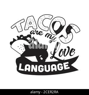 Taco Quote et dire bon pour l'affiche. Les tacos sont ma langue d'amour Illustration de Vecteur