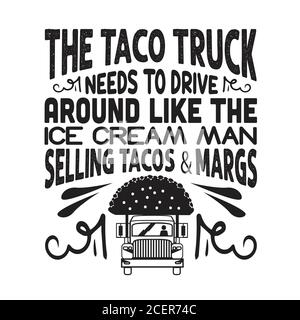 Taco Quote et dire bon pour l'affiche. Le chariot tacos doit rouler Illustration de Vecteur