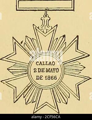 . Monetario americano (ilustrado) clasificado. COMBATE DEL CALL.0 N° 1420—Anverso en el campo: Callao 2 de Mayo de 1866.Reverso en el campo: Fué Uno de mis Defensores. — 454 — es una cruz de seis brazos, radiada en sus ángulos, todade plata menos el centro que es de oro. Plata y oro : peso 15 grammes. 7 decígr. Banque D'Images