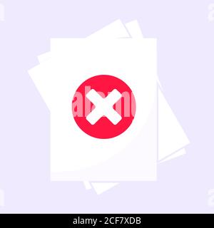 Rejeter le concept de vérification de document avec des feuilles de papier et une croix rouge x NON. Illustration de Vecteur