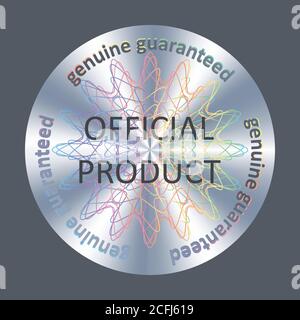 Produit officiel hologramme rond métallique autocollant réaliste, icône, badge, médaille de timbre de phoque. Elément vectoriel pour la garantie et l'étiquette authentiques du produit Illustration de Vecteur