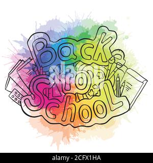 Doodle texte de retour à l'école avec divers fournitures scolaires et des éclaboussures d'aquarelle arc-en-ciel. Vecteur pour autocollants, cartes et votre créativité Illustration de Vecteur