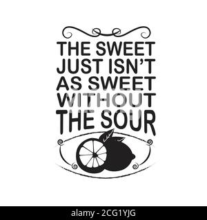 Fruit Quote bon pour l'affiche. Le doux juste n'est pas aussi doux sans l'aigre Illustration de Vecteur