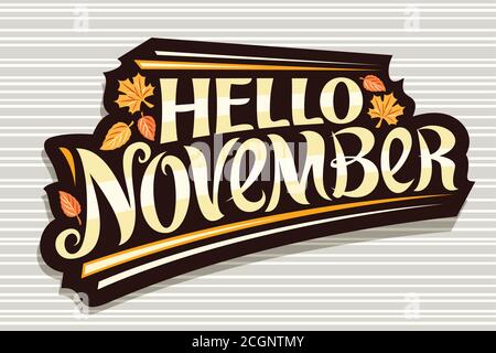 Lettrage vectoriel Bonjour novembre, logo noir avec police calligraphique curly, chute des feuilles d'automne et rayures décoratives, carte de vœux avec unq swirly Illustration de Vecteur