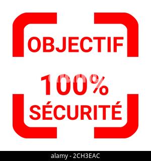 Affiche d'objectif de sécurité à 100 % en français Banque D'Images