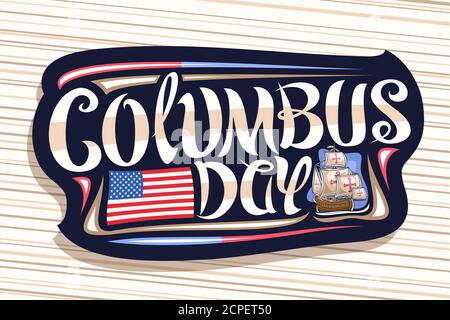 Logo Vector pour Columbus Day, badge décoratif sombre avec illustration d'un voilier dans l'océan Atlantique, carte de vœux avec lettres manuscrites uniques FO Illustration de Vecteur