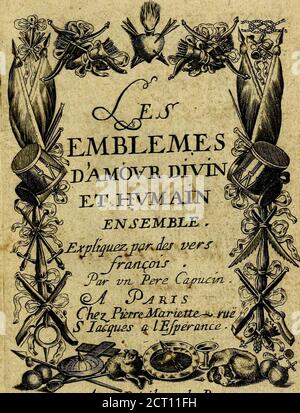 . Les ensembles d'amour divin et d'humour ensemble : expliquez par des vers françois . ^uec Friuileje iuKcrj ÇllEMBLÈmi DELVAmMjyimro,m&gt;JdmfiM) .s^fîcâdtl ver ^{jerji ^mncefi O trdàottilesemblemesdamou00mess Banque D'Images