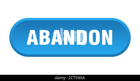 bouton abandonner. signe arrondi isolé sur fond blanc Illustration de Vecteur