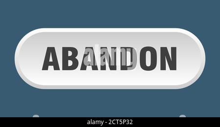 bouton abandonner. signe arrondi isolé sur fond blanc Illustration de Vecteur