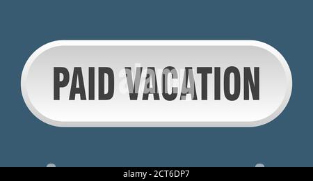 bouton vacances payées. panneau arrondi isolé sur fond blanc Illustration de Vecteur