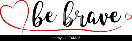 Lettrage soyez fort avec coeur rouge Illustration de Vecteur