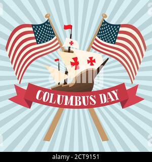 Columbus navire avec le motif drapeaux de Happy columbus Day america Et illustration vectorielle du thème de découverte Illustration de Vecteur