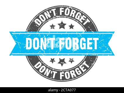 n'oubliez pas le timbre rond avec ruban. affiche. étiquette Illustration de Vecteur
