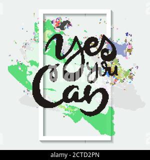 Oui, vous ne pouvez pas. Expression de motivation vectorielle. Lettrage orné dessiné à la main. Imprimé caniche dessiné à la main Illustration de Vecteur