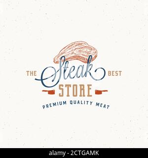 Steak Store Vintage Typographie étiquette, emblème ou modèle de logo. Panneau de viande rustique de qualité supérieure. Steak d'esquisse dessiné à la main avec boucherie et barbecue Illustration de Vecteur
