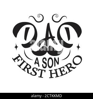 Citations et Texte « Father Day » pour le tee-shirt. Père Un Fils Premier Héros. Illustration de Vecteur