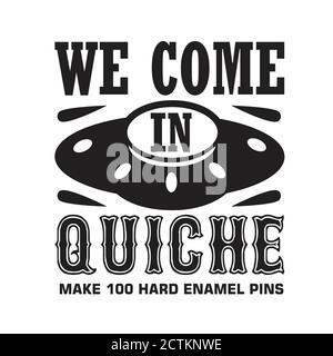 UFO Citations et slogan Good for T-shirt. Nous venons en quiche Illustration de Vecteur