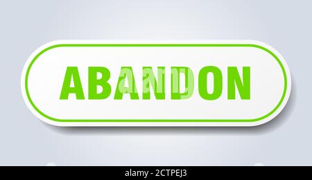 panneau d'abandon. autocollant isolé arrondi. bouton blanc Illustration de Vecteur