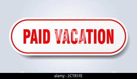 affiche de vacances payées. autocollant rond isolé. bouton blanc Illustration de Vecteur