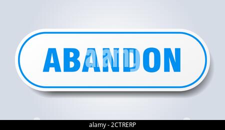 panneau d'abandon. autocollant isolé arrondi. bouton blanc Illustration de Vecteur