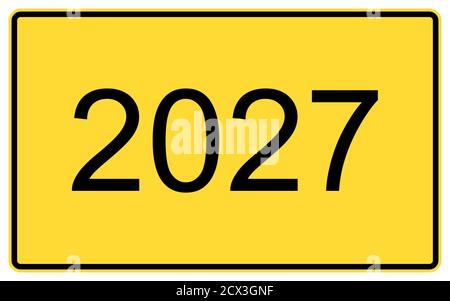 nouvelle année 2027. nouvelle année 2027 sur un panneau d'affichage de route jaune. Banque D'Images