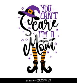 Vous ne pouvez pas me faire peur, je suis une maman - Halloween citation sur fond blanc avec balai, chauves-souris et chapeau de sorcière. Bon pour t-shirt, mug, réservation de rebut, cadeau, pri Illustration de Vecteur
