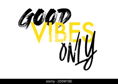 Design graphique moderne et créatif d'un dicton « Good Vibes Only ». Typographie urbaine, audacieuse, vibrante et ludique en jaune et noir. Banque D'Images