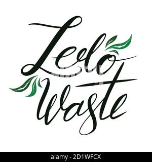 Lettrage dessiné à la main Zero Waste avec des feuilles vertes. Pinceau calligraphie. Citation vectorielle pour la carte, les articles et votre conception. Illustration de Vecteur