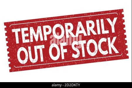 Temporairement en rupture de stock signer ou apposer sur fond blanc, vector illustration Illustration de Vecteur