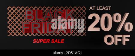 Bannière, affiche ou arrière-plan de grande qualité Black Friday Super sale avec texte 3D indiquant au moins 20 % de réduction. Forme idéale pour une étiquette de billet d'oscillation Banque D'Images