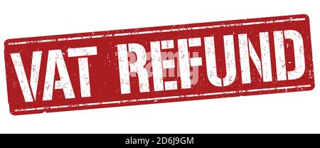 Remboursement de la TVA timbre en caoutchouc grunge sur fond blanc, illustration vectorielle Illustration de Vecteur
