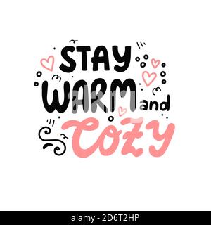 Restez au chaud en lettres dessinées à la main. Joli motif pour une carte de vœux. Illustration vectorielle Illustration de Vecteur