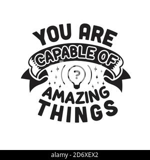 School quotes et texte Good for T-shirt. Vous êtes capable de choses étonnantes. Illustration de Vecteur