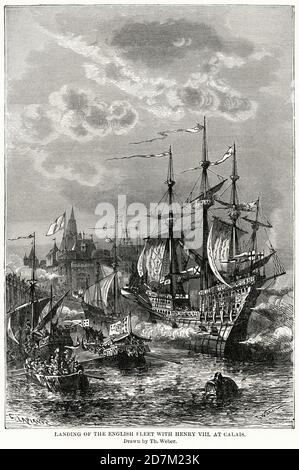 Atterrissage de la flotte anglaise avec Henry VIII à Calais, Brawn par TH. Weber, Illustration, Histoire du monde de Ridpath, Volume III, par John Clark Ridpath, LL. D., Merrill & Baker Publishers, New York, 1897 Banque D'Images