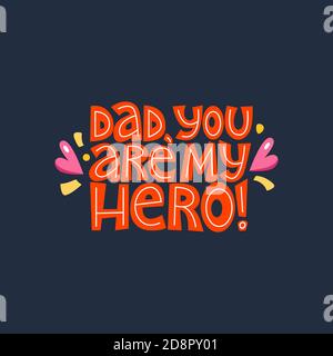 Papa Tu Es Mon Heros Citation En Lettres Claires Sur Le Fond Clair Phrase Typographique Pour Une Carte Cadeau Une Banniere Un Badge Une Affiche Une Impression Une Etiquette Image Vectorielle Stock