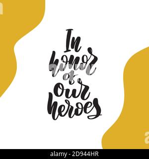 En l'honneur de nos héros. Texte dessiné à la main Illustration de Vecteur