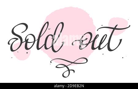Lettrage manuscrit, phrase calligraphique - épuisé - illustration vectorielle Illustration de Vecteur
