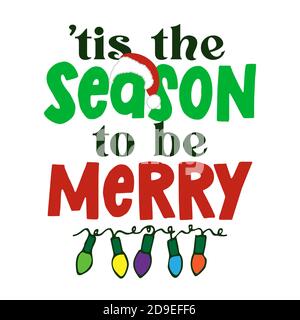 TIS la saison pour être Joyeux - drôle de texte de Noël avec des lumières de noël décortion. Expression de calligraphie pour Noël. Idéal pour les t-shirts, les tasses et les cartes de voeux Illustration de Vecteur