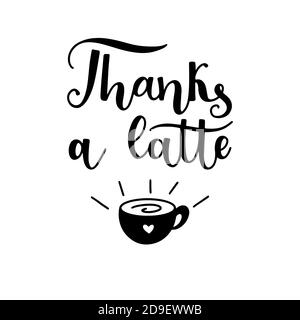 Merci une citation de latte avec une tasse de café dessiné à la main lettering illustration vectorielle isolée sur fond blanc. Illustration de Vecteur