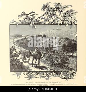 Site traditionnel de Bethphage la Maison des Figs du livre pittoresque Palestine, Sinaï, et Égypte par le colonel Wilson, Charles William, Sir, 1836-1905. Publié à New York par D. Appleton and Company en 1881 avec des gravures en acier et en bois tirées de dessins originaux de Harry Fenn et J. D. Woodward Volume 1 Banque D'Images