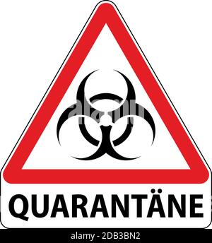 Panneau d'avertissement de quarantaine allemand avec symbole de danger biologique. Panneau triangulaire avec cadre rouge Illustration de Vecteur