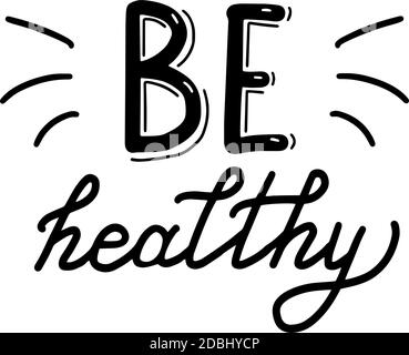 Soyez sain calligraphie lettering vecteur eps illustration Illustration de Vecteur