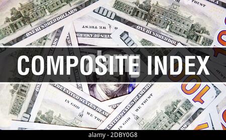 Concept de texte d'index composite gros plan. Dollars américains argent comptant, rendu 3D. Indice composite en billets de banque en dollars. Financial USA billet de banque Comme Banque D'Images