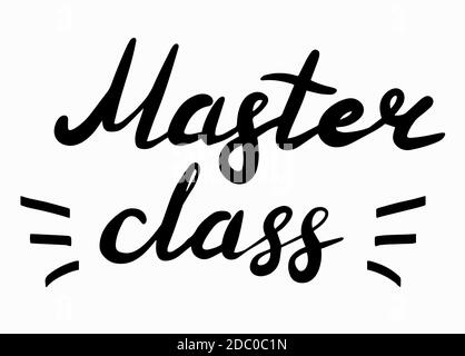 Master class, lettrage dessiné à la main calligraphie illustration. Vector eps brosse tendance isolée sur fond blanc. Illustration de Vecteur