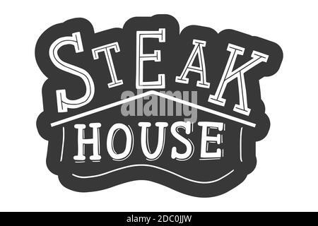 Steak House. Modèle de logo pour restaurant grill. Illustration de la calligraphie lettrage. Autocollant noir à la brosse manuscrite avec texte isolé Illustration de Vecteur